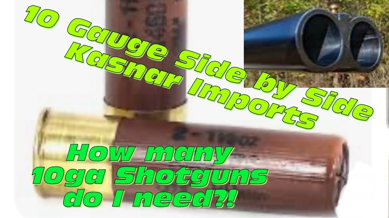 10 Gauge Side by Side - Kasnar Imports-Zabala “How many 10ga shotguns do I need?”