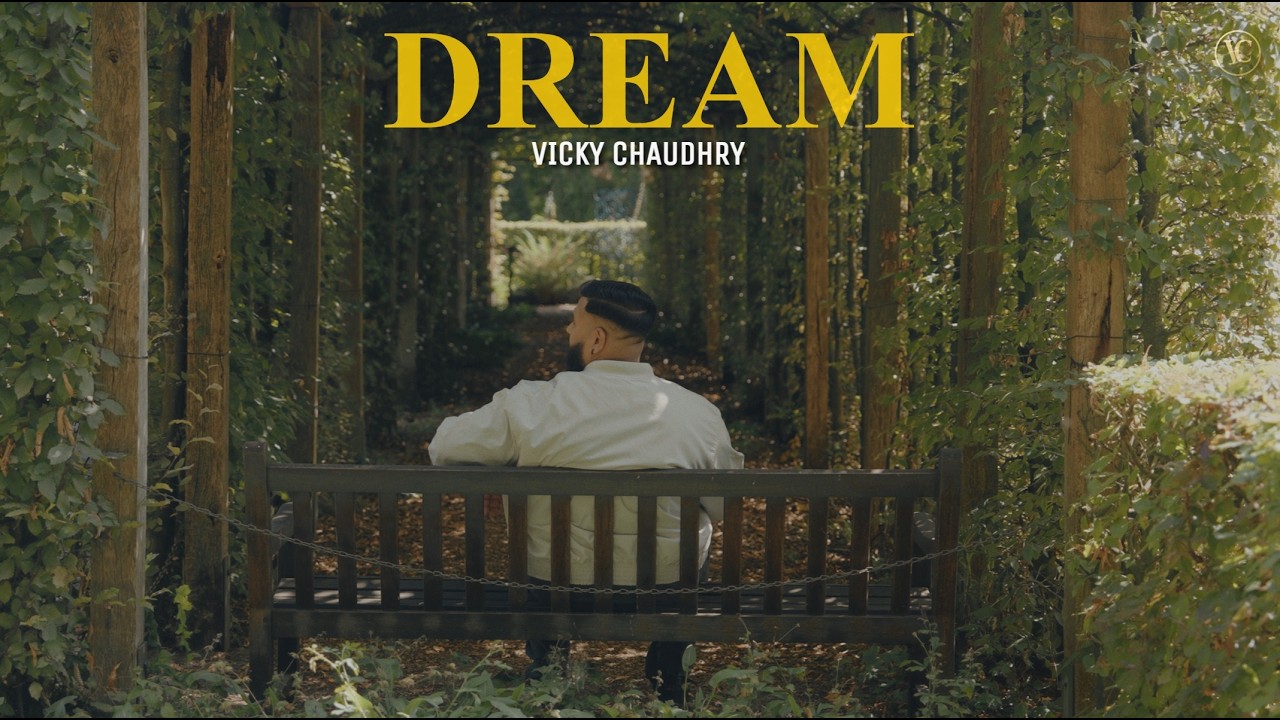 Vicky Chaudhry - Dream (Official Video)