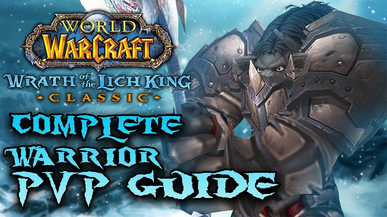 Sonii's ULTIMATE WotLK Warrior PvP Guide