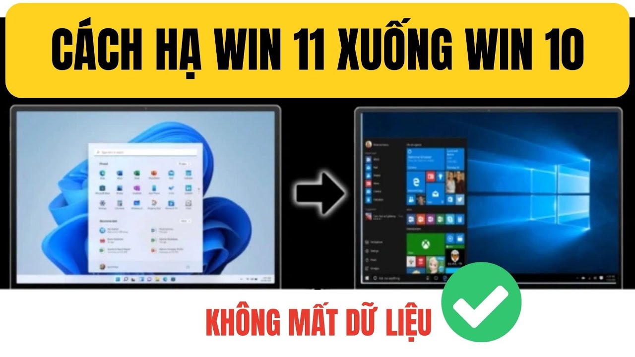 Cách hạ Windows 11 xuống Windows 10 không mất dữ liệu