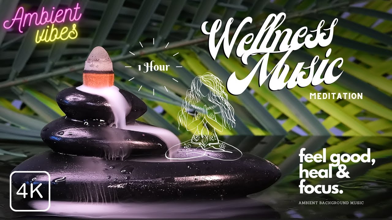 4k 1 Hour Meditation Wellness Music for Relaxation, Focus, and Healing 🕊️ Perfect Calming Ambience