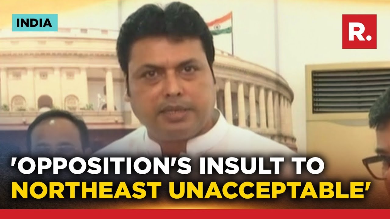 BJP's Biplab Deb Demands Apology for Opposition's Mistreatment of Northeast in Parliament