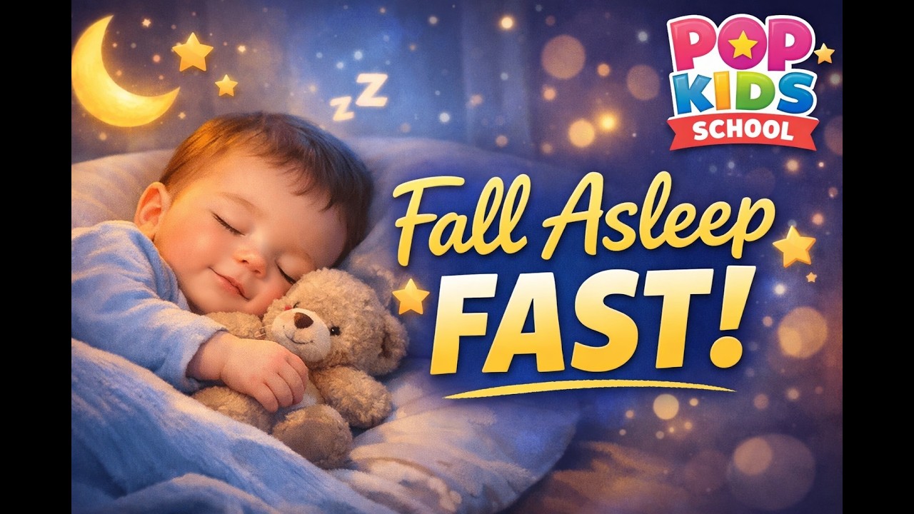 Baby Sleep Music 💤 POP KIDS SCHOOL | Fall Asleep Fast