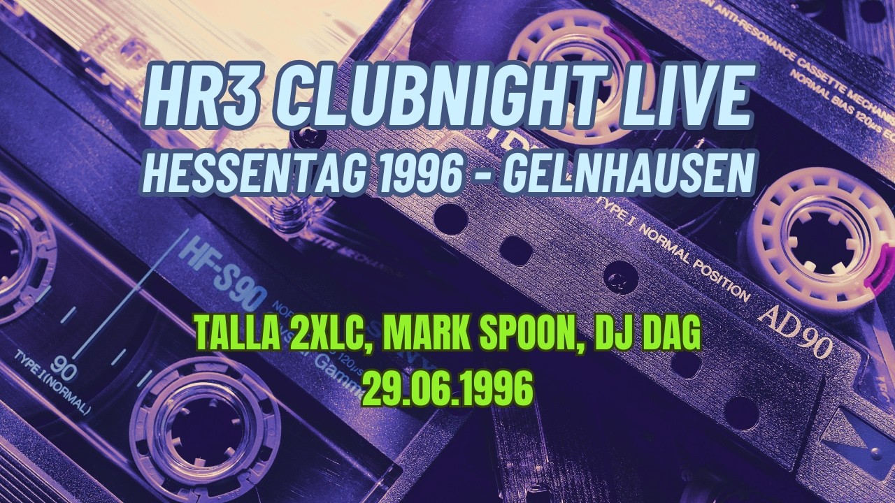 HR3 Clubnight - Hessentag 1996 in Gelnhausen - Talla 2XLC, Mark Spoon, DJ Dag - 29.06.1996