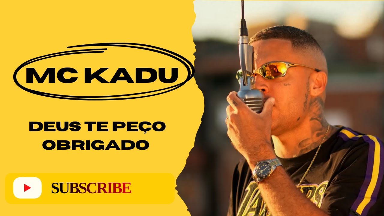 DEUS TE PEÇO OBRIGADO - MC KADU & MC MARKS @mckaduoficiall @mcmarks