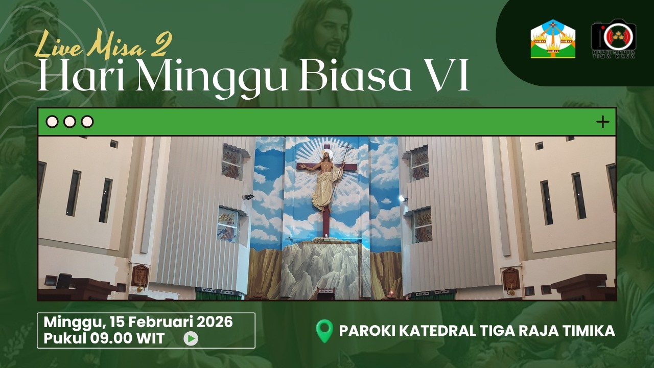 LIVE MISA II - HARI MINGGU BIASA VI | PAROKI KATEDRAL TIGA RAJA TIMIKA