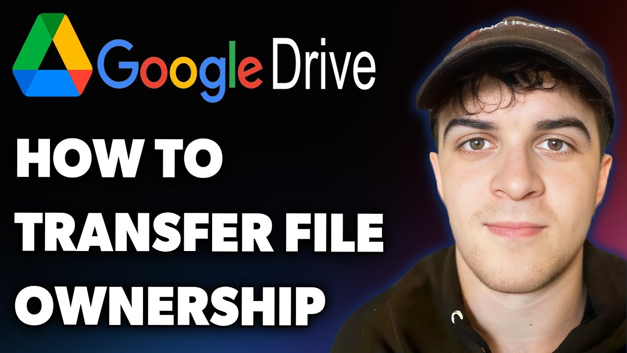 How to Transfer File Ownership on Google Drive (Full 2025 Guide)