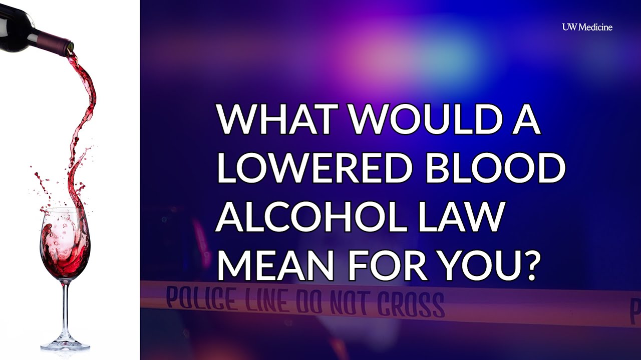 Washington bill could lower blood alcohol content level for drivers: Health FAQ | UW Medicine