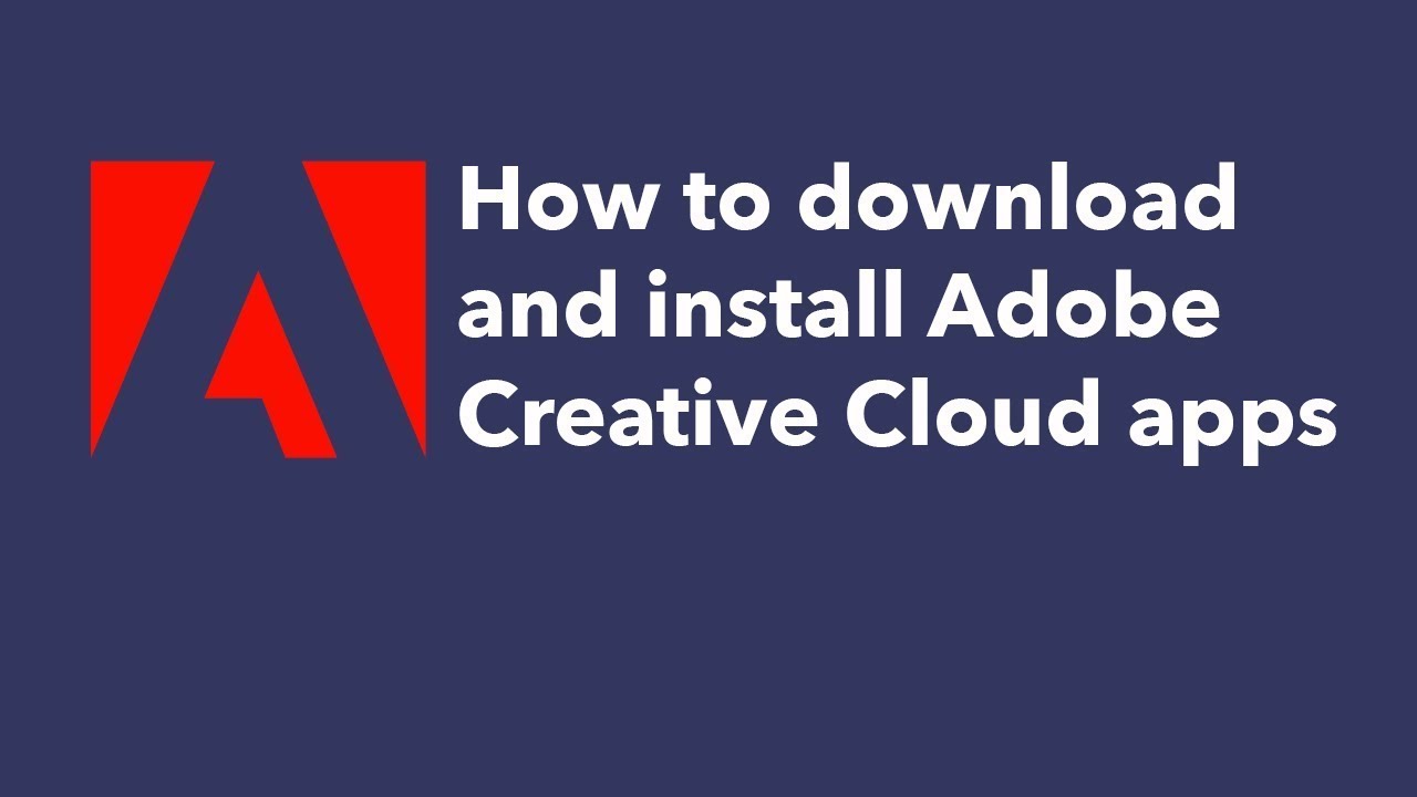 How to download and install Creative Cloud apps