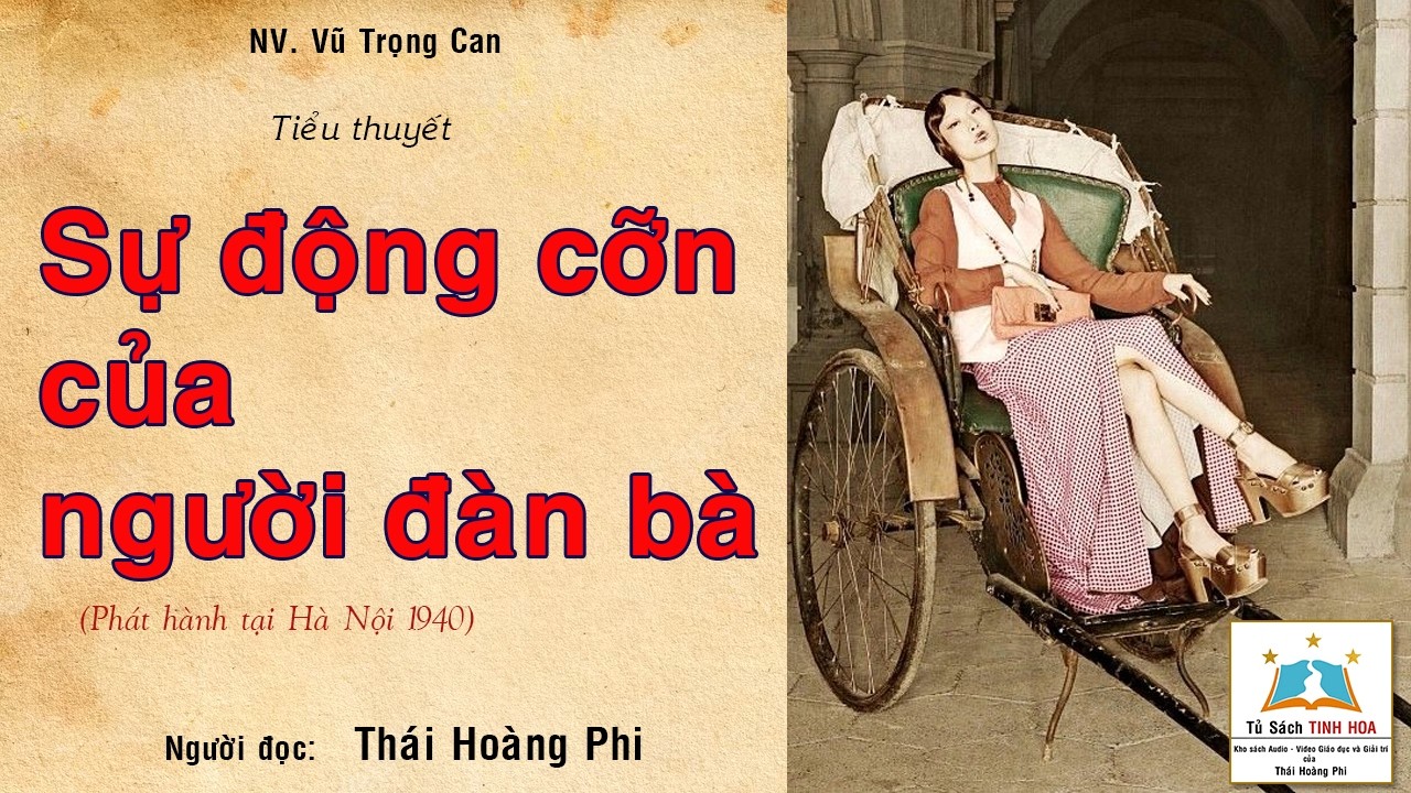 SỰ ĐỘNG CỠN CỦA NGƯỜI ĐÀN BÀ. Tác giả NV. Vũ Trọng Can. Người đọc: Thái Hoàng Phi