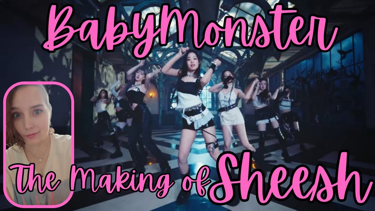 Behind the Scenes of BabyMonster | Sheesh