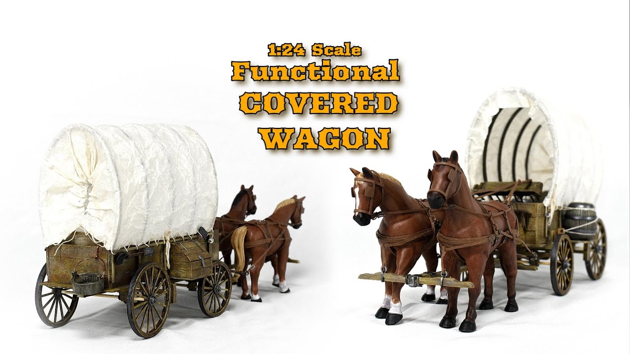 1/24 Scale Functional Miniature Covered Wagon