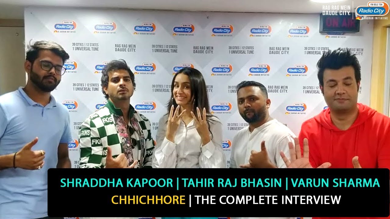 Shraddha Kapoor, Tahir Raj Bhasin, Varun Sharma | Chhichhore | The Complete Interview