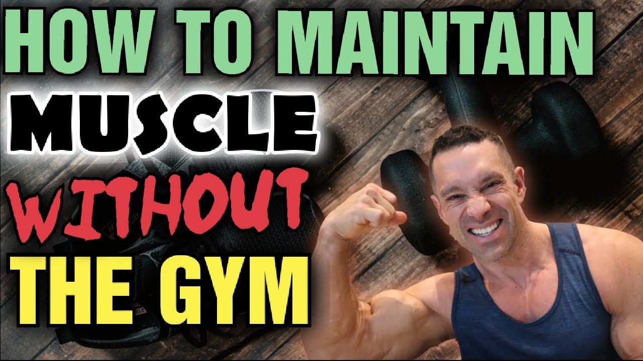 How To Maintain Your Muscle Without The Gym, Or When Your Gym is CLOSED!!!