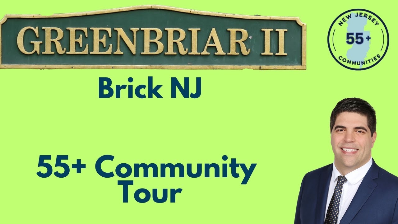Greenbriar II Brick NJ Tour: Over 55 New Jersey Community