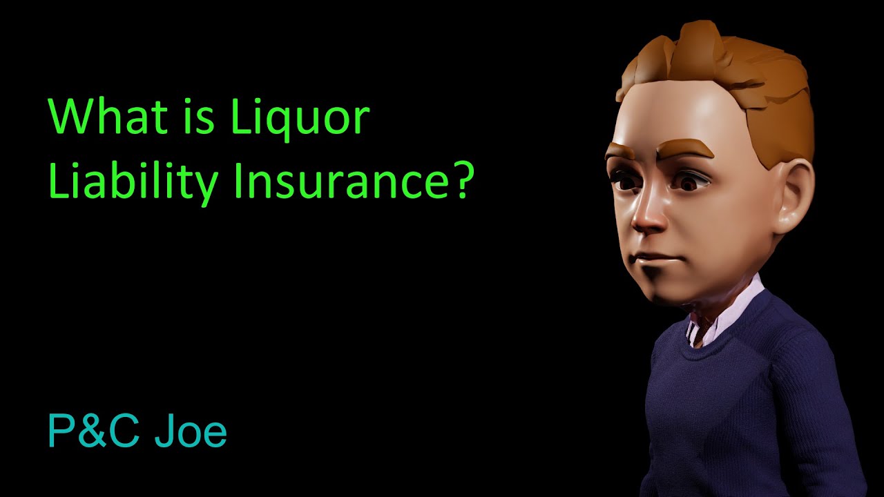 What is Liquor Liability Insurance? | P&C Joe