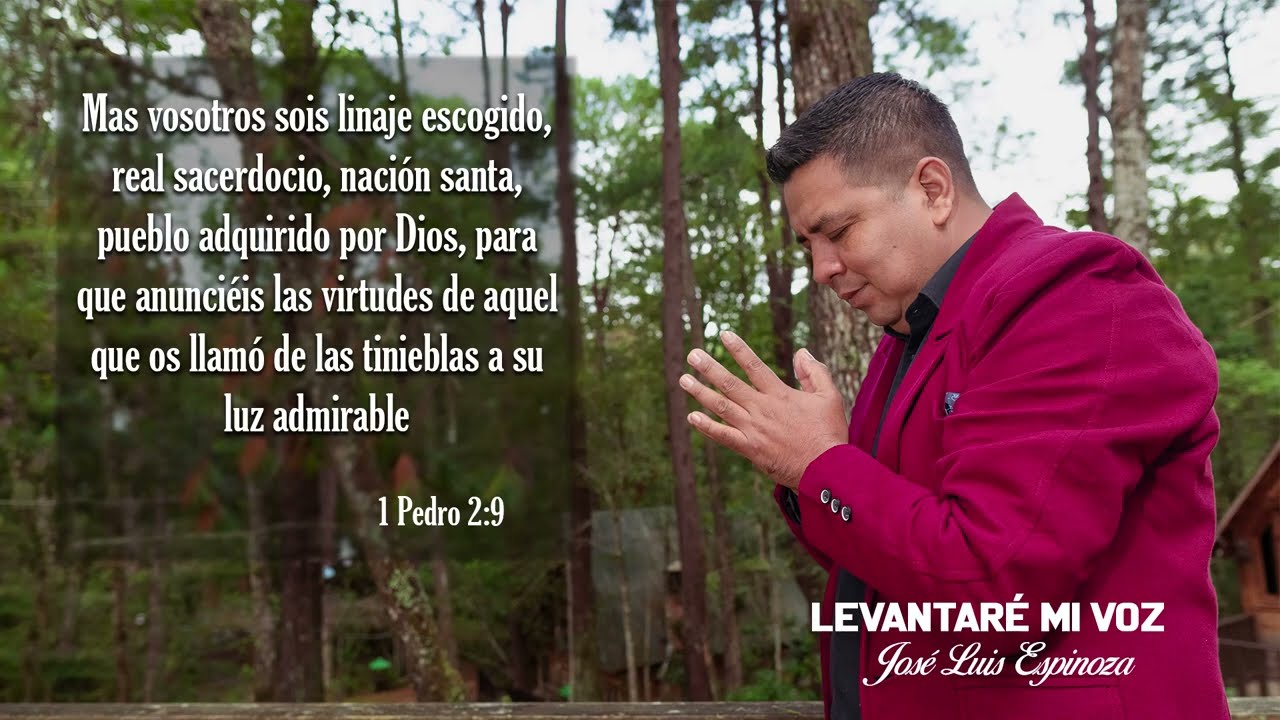 LEVANTARE MI VOZ .(JOSÉ LUIS ESPINOZA) VÍDEO OFICIAL.