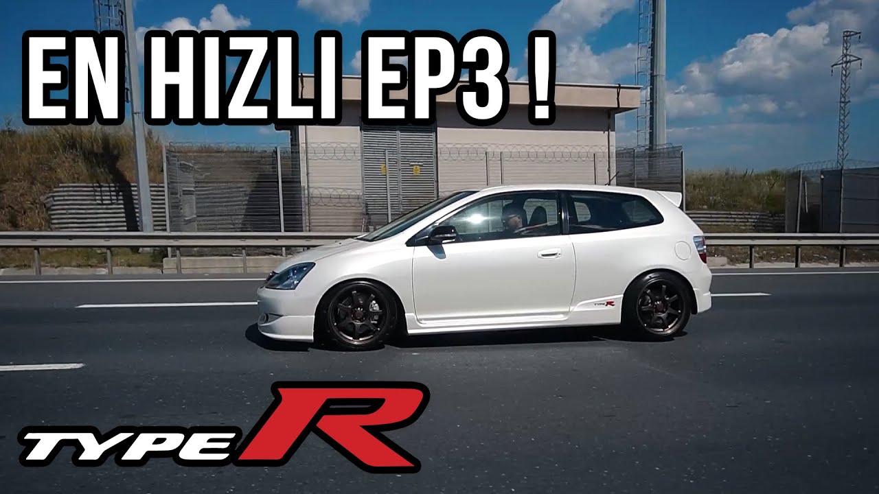 Türkiye'nin En Hızlı EP3 Type-R'ı | HARUN TAŞTAN