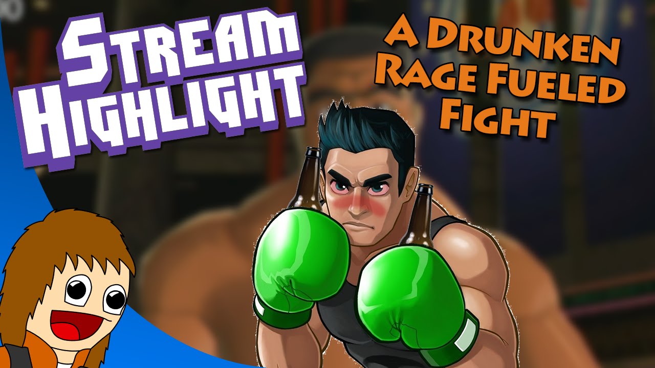 A Drunken Rage Fueled Fight (Stream Highlight)