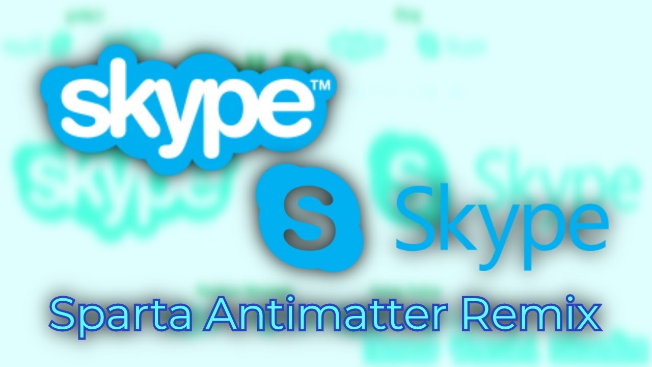 Skype Sounds | Sparta Antimatter Remix