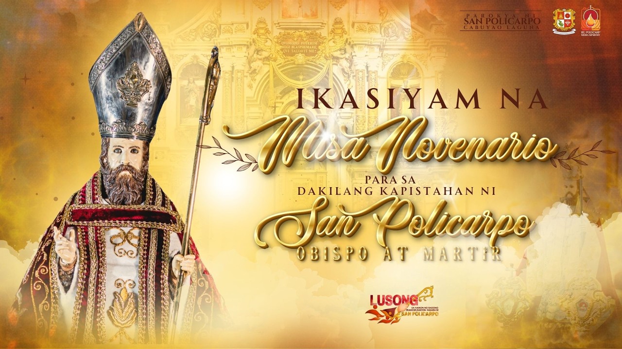IKASIYAM NA ARAW NG MISA NOBENARYO PARA SA KARANGALAN NI SAN POLICARPO, OBISPO AT MARTIR