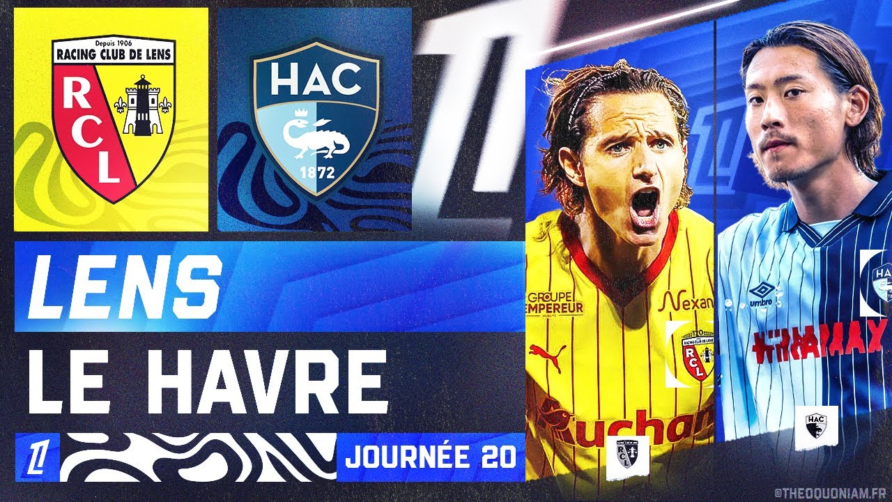 🔴LENS - LE HAVRE | 🔴🟡LES SANG ET OR VEULENT ÊTRE LEADERS🔵⚪LE HAC LE MAINTIEN | LIGUE 1 - LIVE/DIRECT