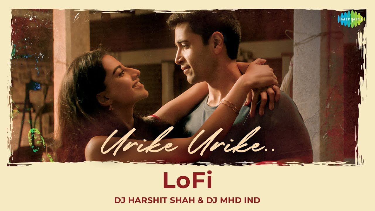 Urike Urike - LoFi | HIT 2 | Adivi Sesh | MM Sreelekha | Sid Sriram | DJ Harshit Shah, DJ MHD IND