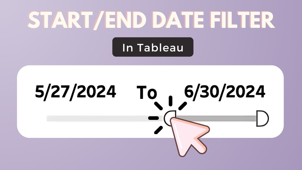 Create Interactive Start and End Date Slider Filter in Tableau &ndash; Step-by-Step Guide