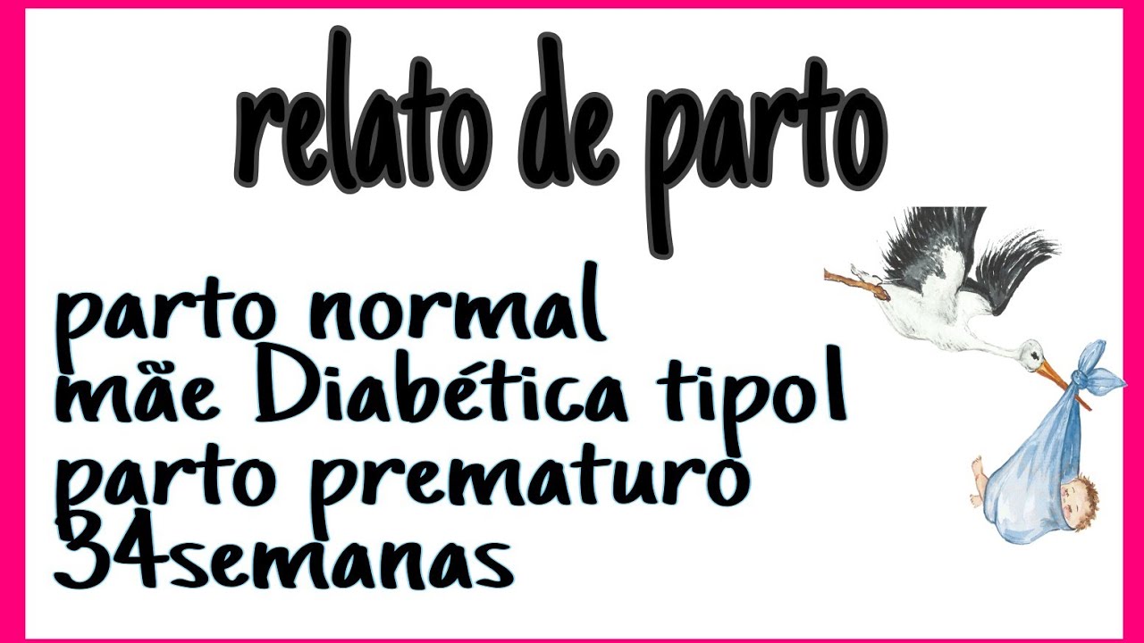 parto normal prematuro 34semanas com diabetes no SUS