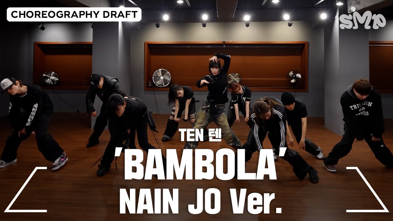 TEN 텐 'BAMBOLA' Choreography Draft (NAIN JO Ver.)