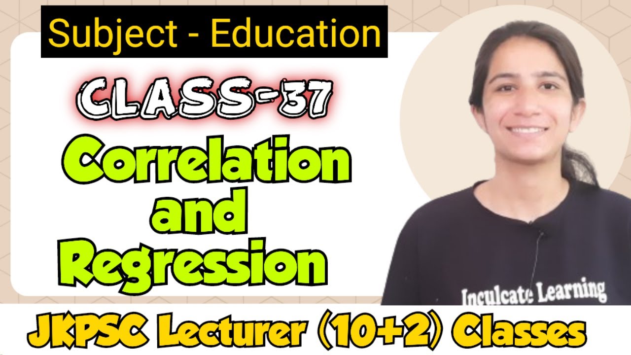 Class-37 Correlation & Regression | JKPSC Classes By Ravina #jkpsclecturerjobs#jkpsc#jkpscjobs