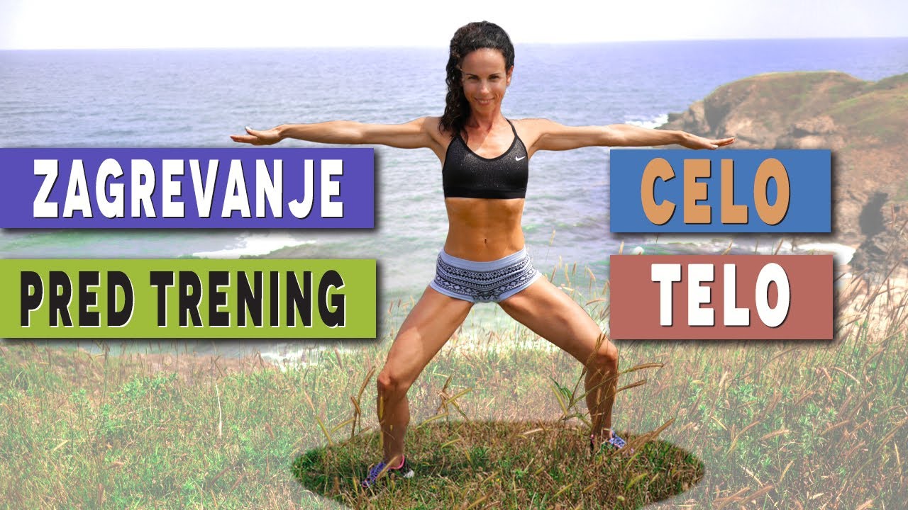 Zagrevanje pred trening - CELO TELO