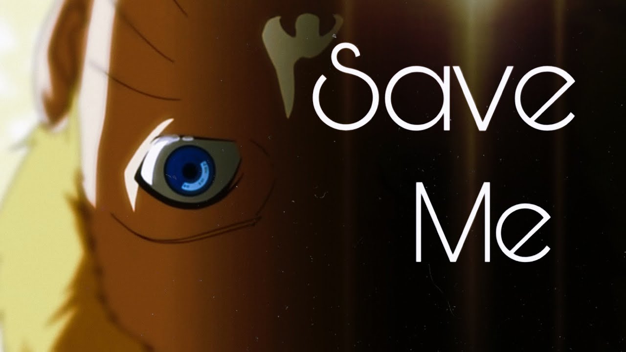 Naruto [Anime MV] - Save Me