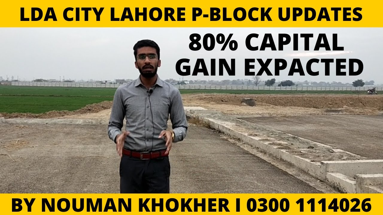 LDA City Lahore | P Block | Low Budget Plots with Gain of 80% With in 1 Year |  By Nouman Khokher