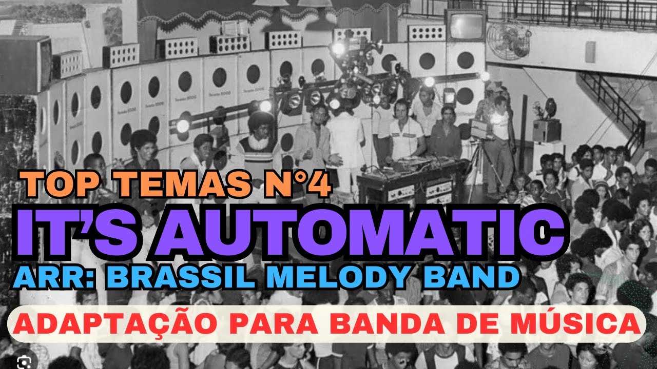 TOP TEMAS 4 | I'TS AUTOMATIC (arr: Brassil Melody Band) Adap. Rogério Vieira Santos