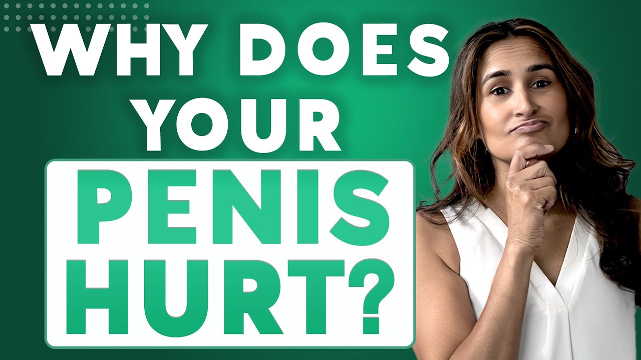 What Causes Penile Pain and How Can You Fix It?