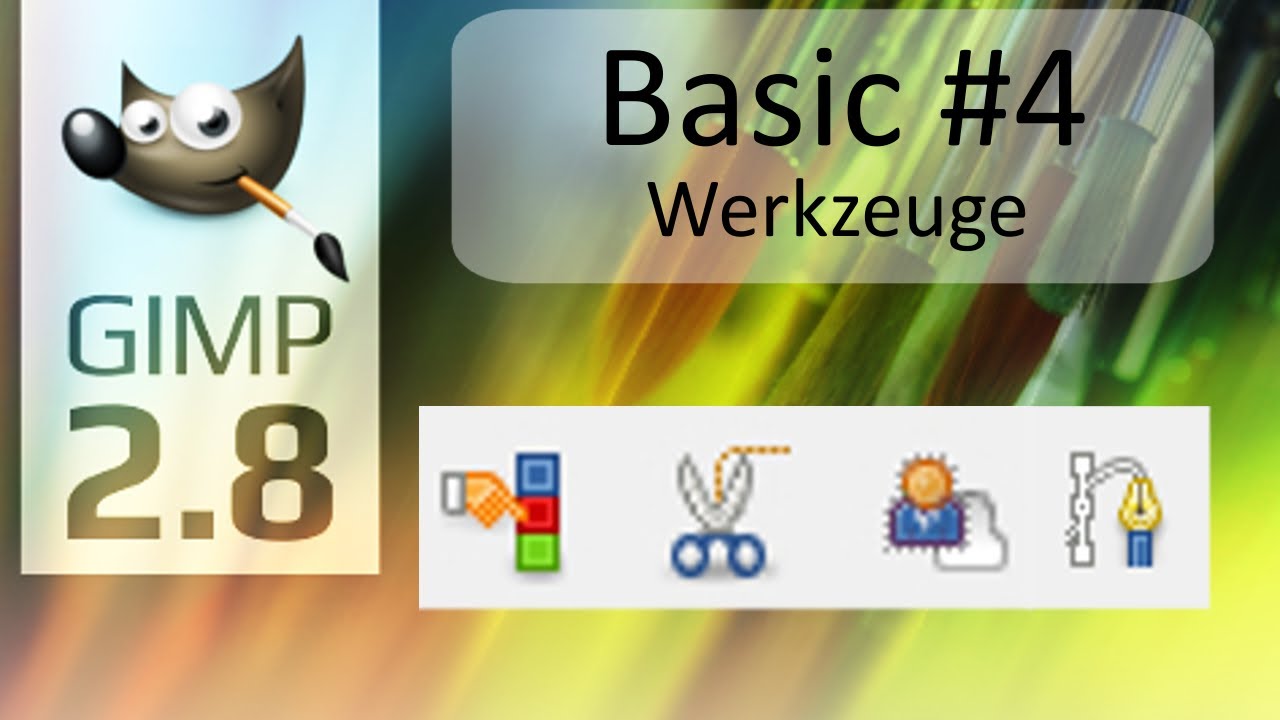 GIMP 2.8 - Tutorial - Basics #4 - Farben - Pfade - Magnetische Schere - Deutsch - HD