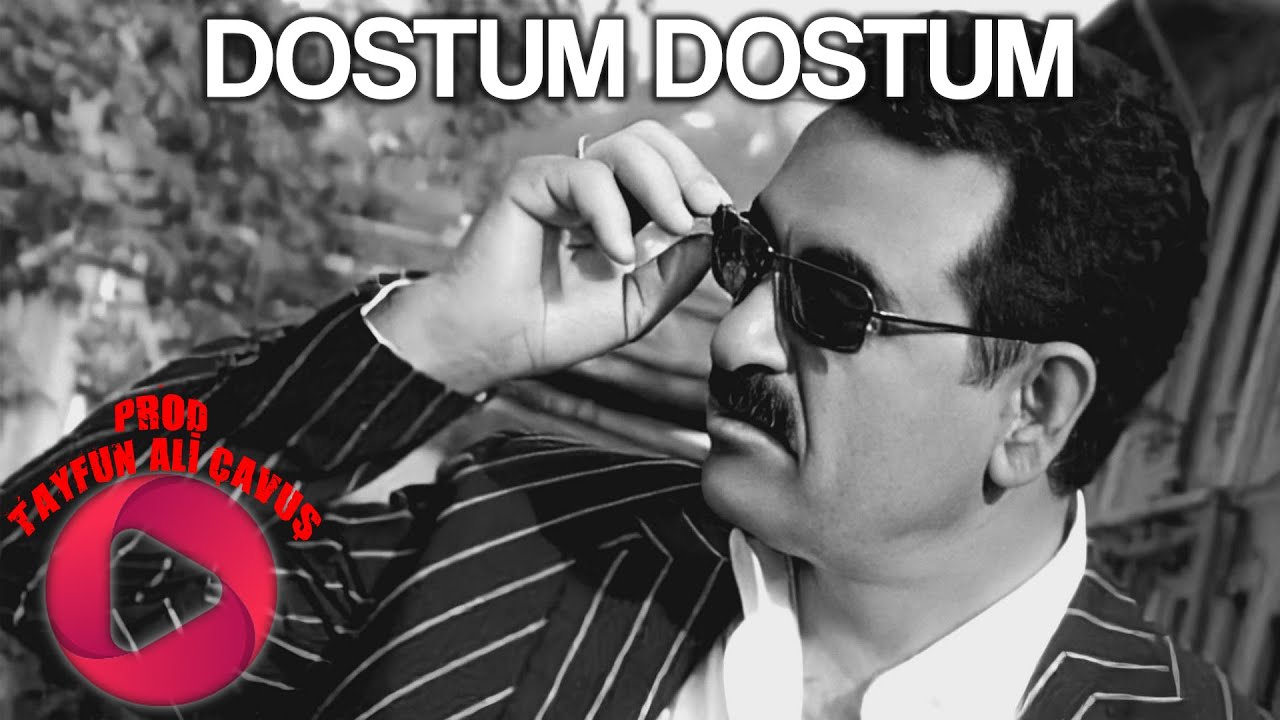 İbrahim Tatlıses - Dostum Dostum ( Prod.Tayfun Ali Çavuş )