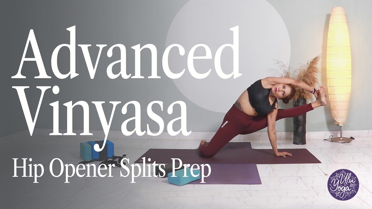 Advanced Hip Opener Workshop | Vinyasa Flow & Split Preparation