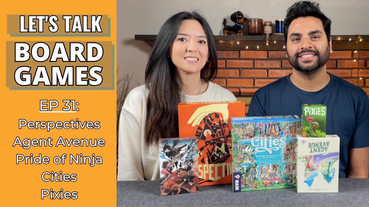 Let's Talk Board Games #31 - Perspectives, Agent Avenue, Pride of Ninja, Cities, Pixies