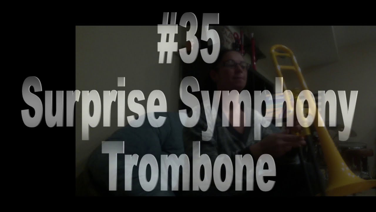 Trombone #35- Surprise Symphony