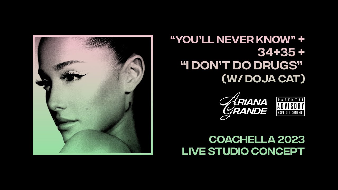 ariana grande - you'll never know, 34+35 & i don't do drugs (w/ doja cat) [coachella live concept]