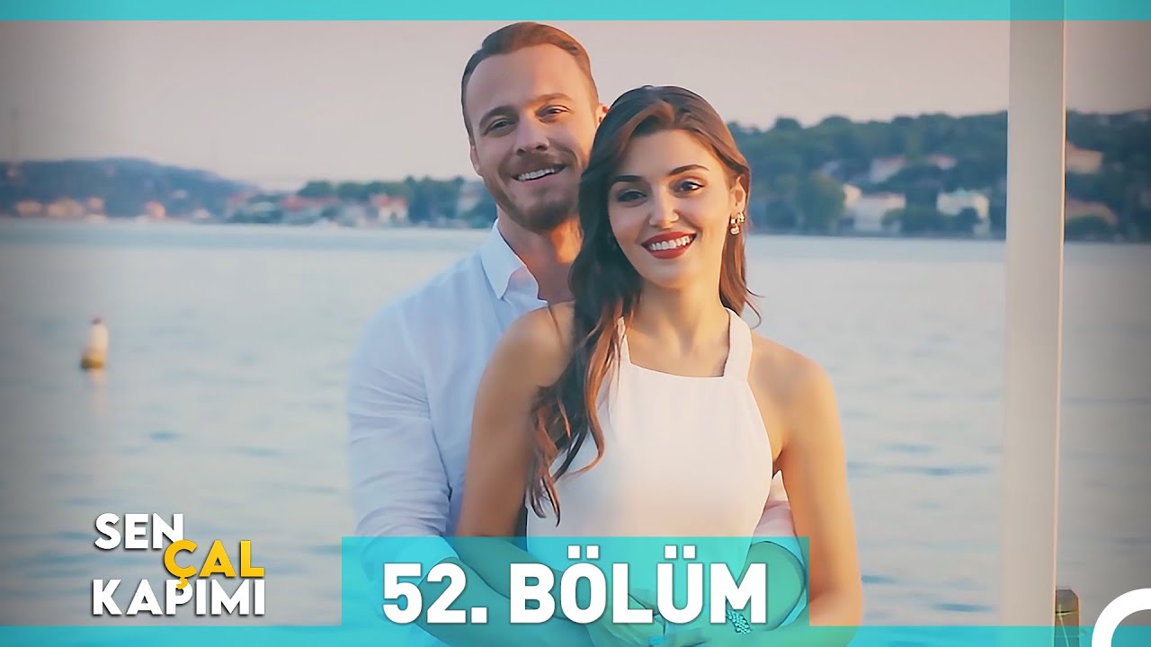 Sen Çal Kapımı 52. Bölüm (FİNAL)