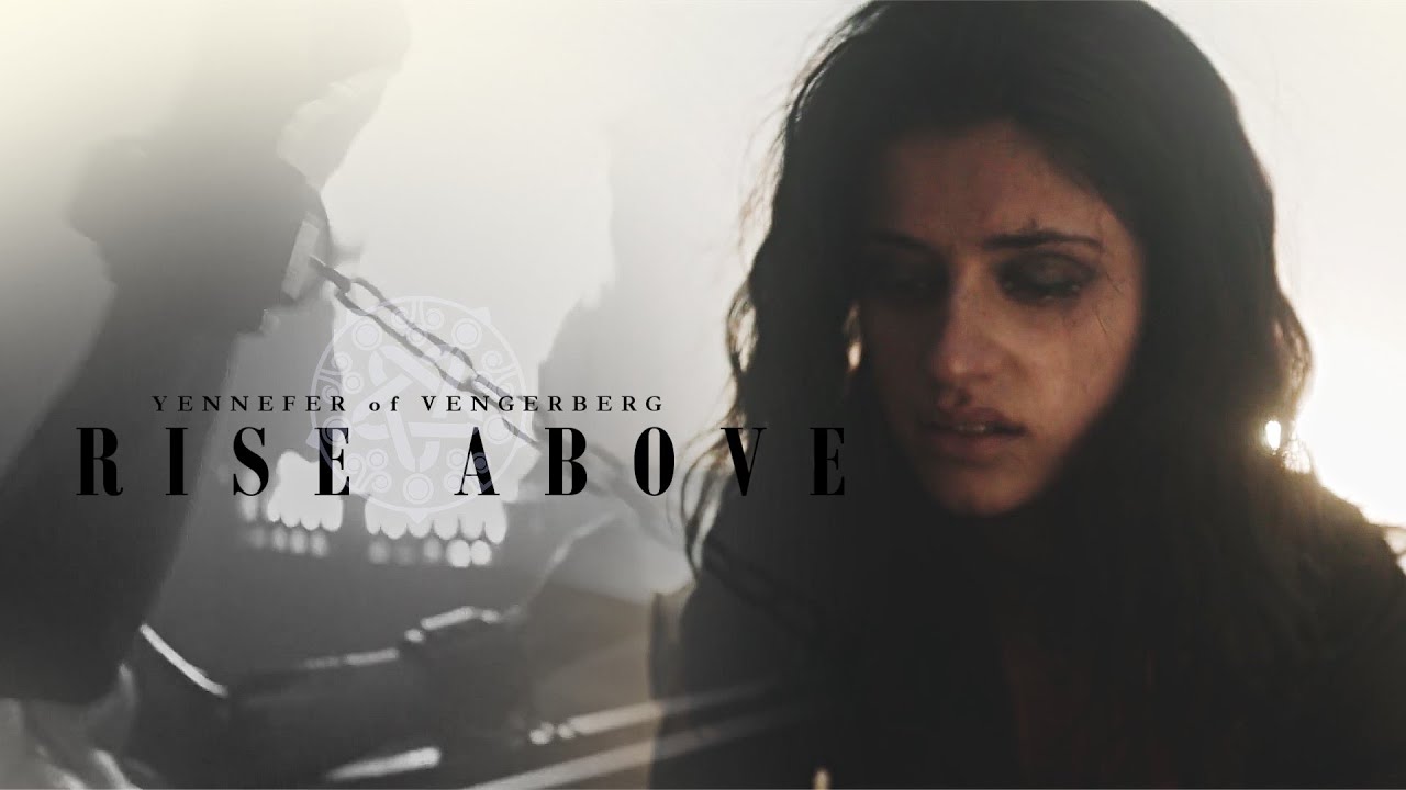 Yennefer of Vengerberg - Rise above