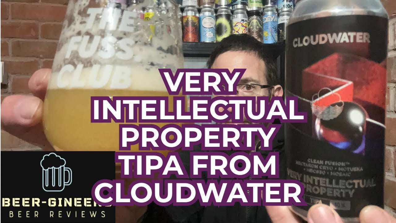 Very Intellectual Property TIPA from Cloudwater - Beer Review