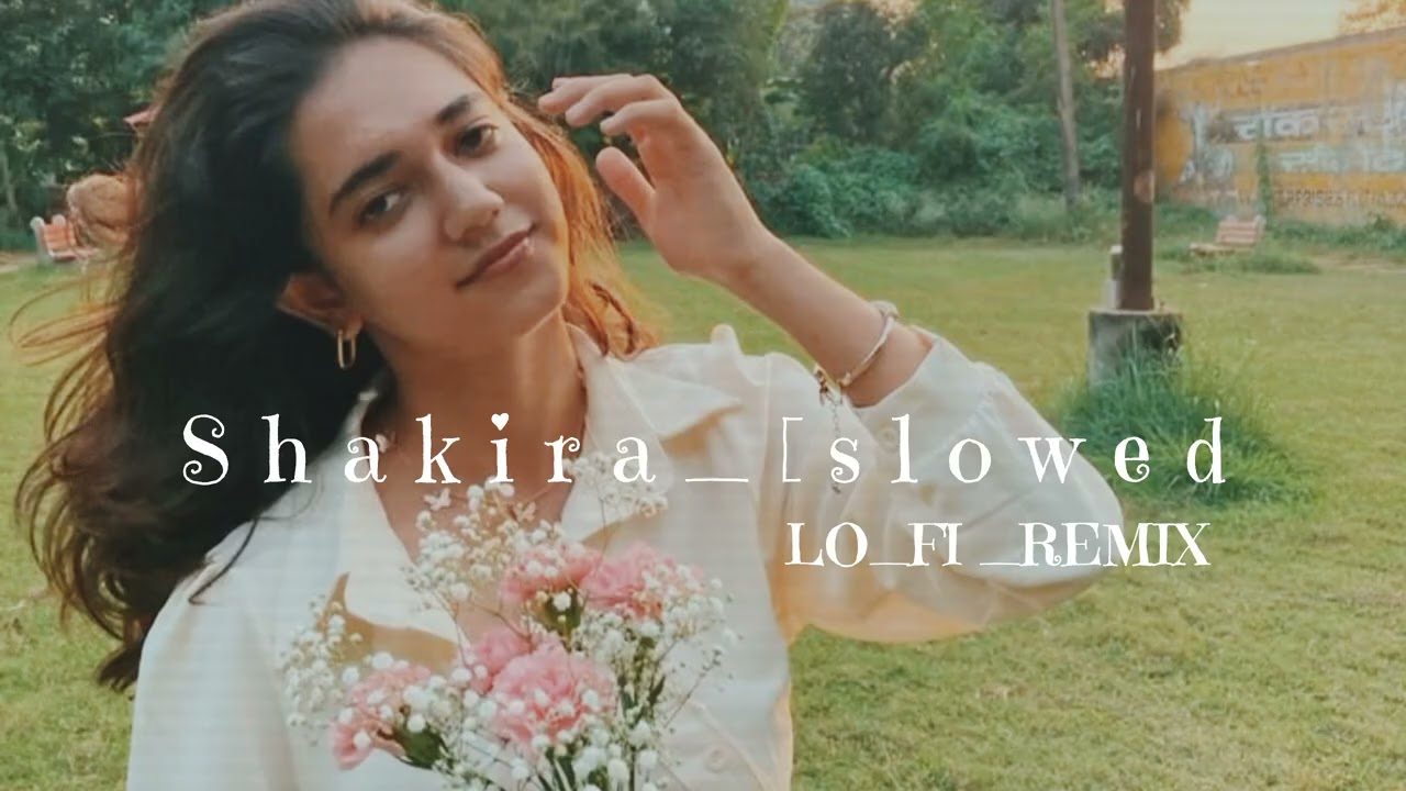 Shakira_[Slowed new  hindi song lofi 👤#newmusic#rimix#hindi song #bolleywoodsong#lofisongs#romantic 