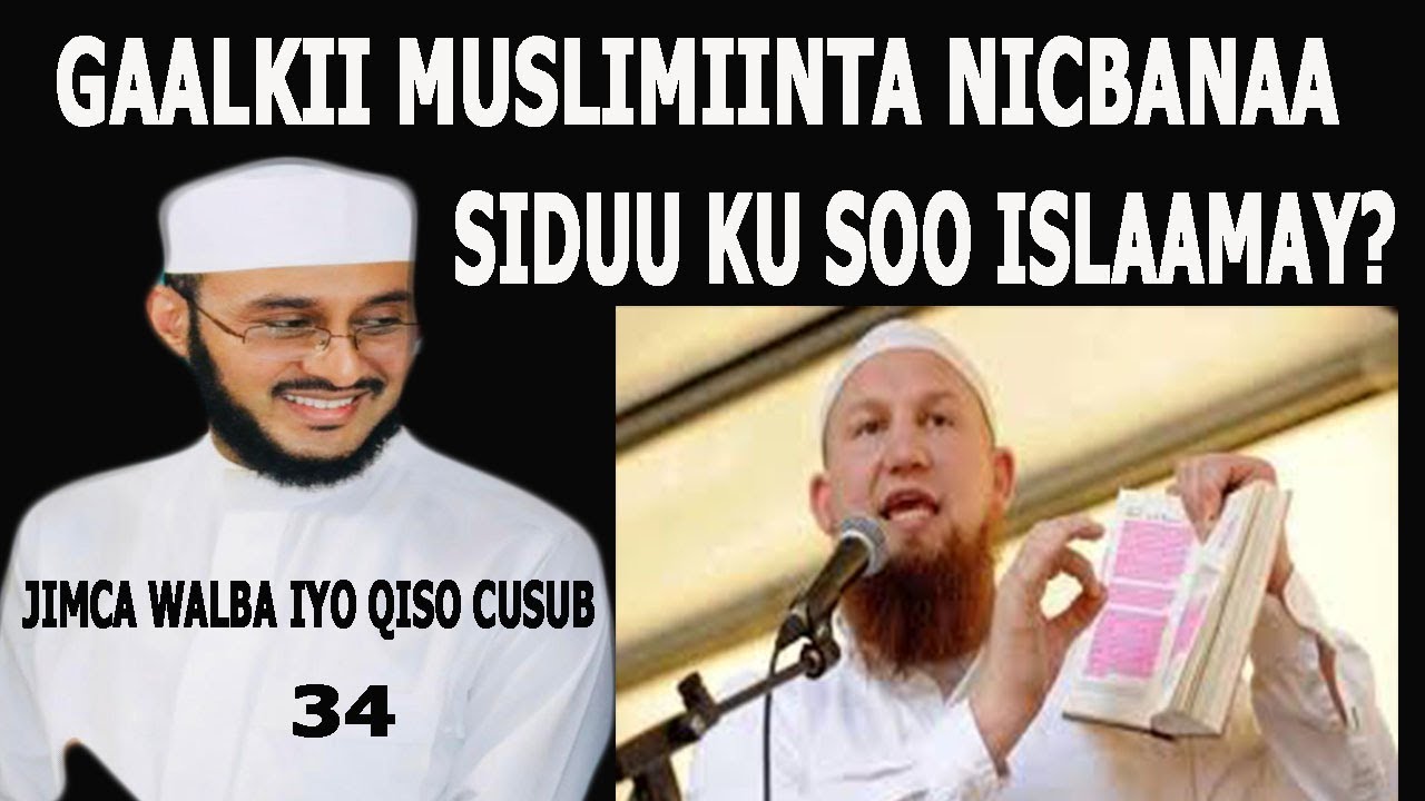 SIDUU KU SOO ISLAAMAY GAALKII MUSLIMIINTA NICBANAA?*JIMCA WALBA IYO QISO CUSUB*: DR AHMED AL-YAMAANI