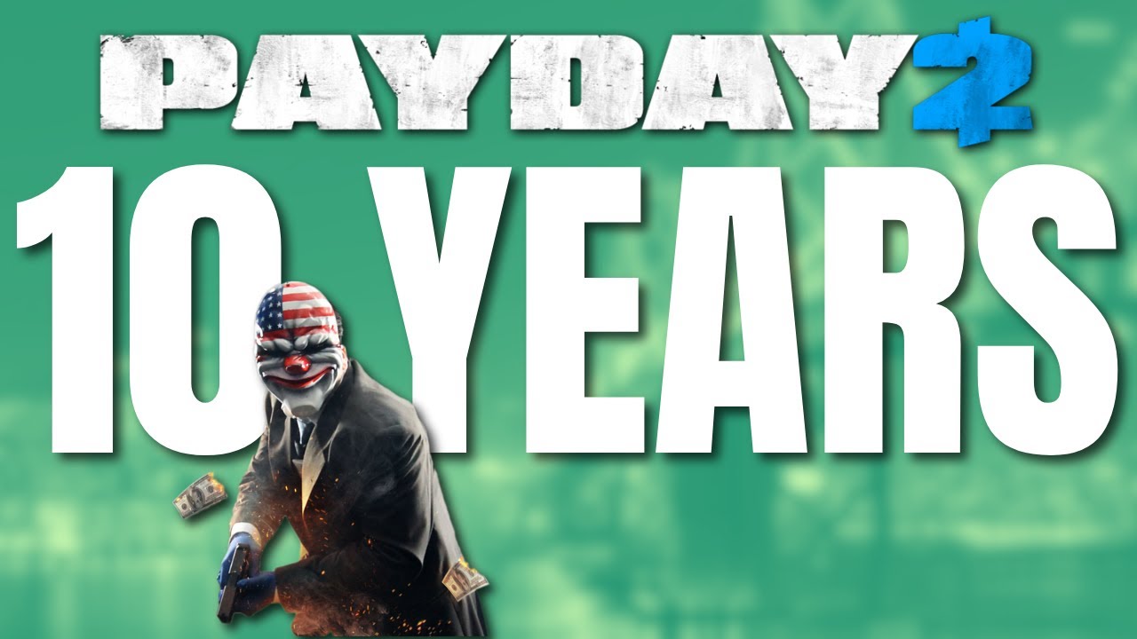 10 Year Anniversary Live Event! - PAYDAY 2