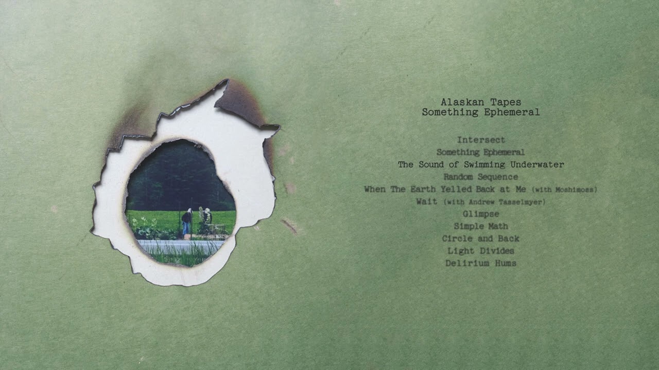 Alaskan Tapes - Something Ephemeral (Full Album Stream)