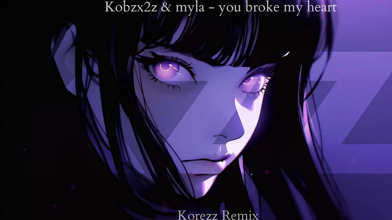 Kobzx2z, Myla - You broke my heart (Korezz Remix)